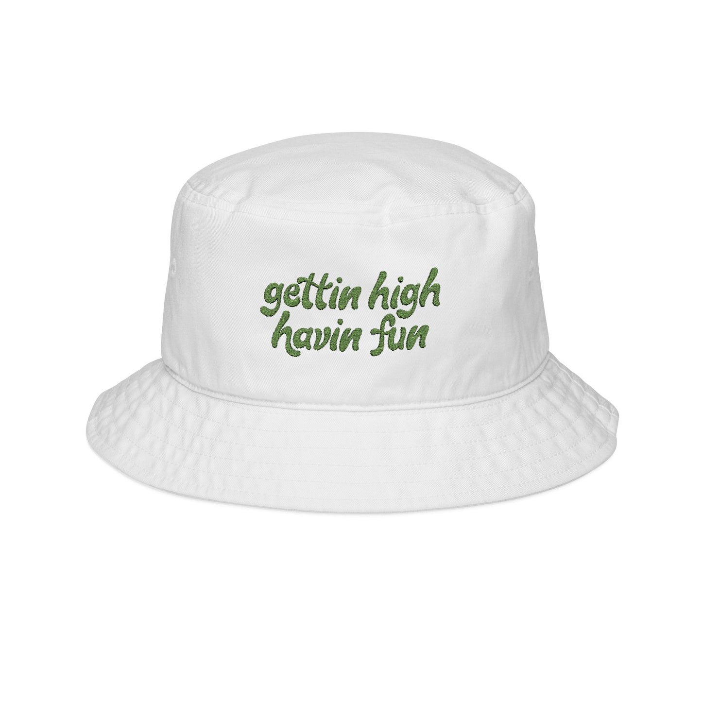 Gettin High Havin Fun Embroidered Bucket Hat | Festival Bucket Hat | Griz-Inspired Bucket Hat | Stoner Weed Bucket Hat
